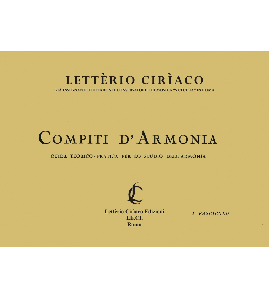 Compiti d’Armonia – Guida teorico pratica per lo studio dell’armonia – fascicolo 1 –