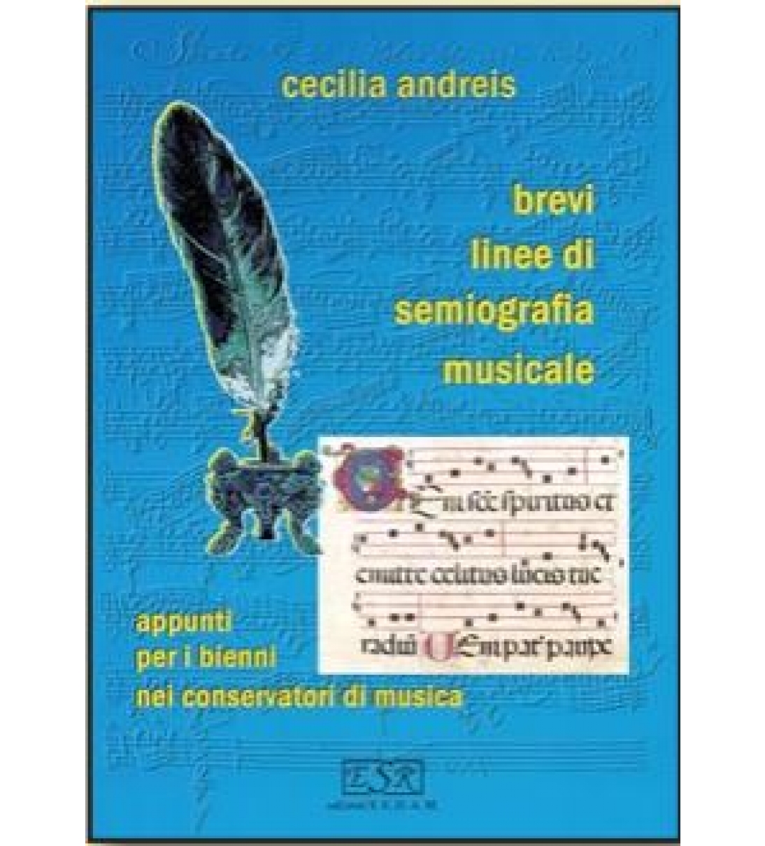 S.E.D.A.M. Edizioni - BREVI LINEE DI SEMIOGRAFIA MUSICALE Cecilia Andreis [ES1083]