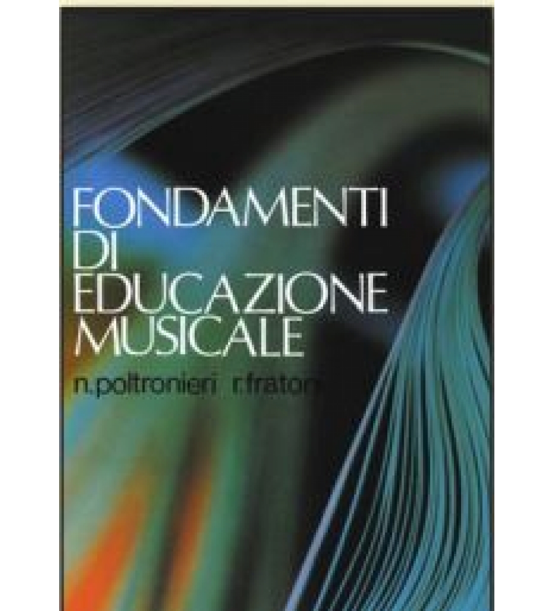 Nerina Poltronieri FONDAMENTI DI EDUCAZIONE MUSICALE [ES1014]